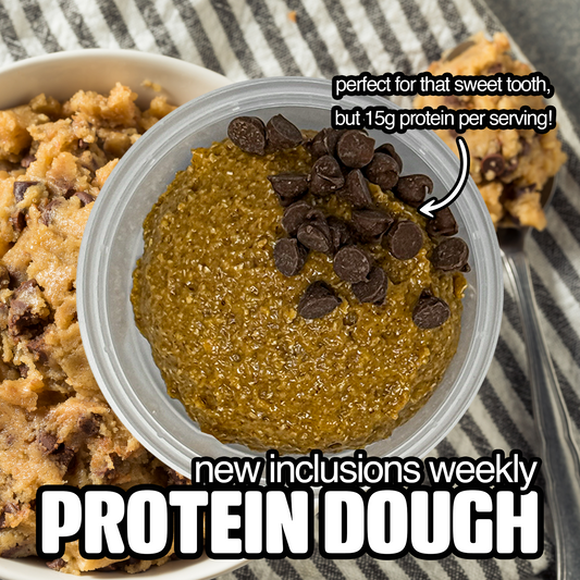 Protein Dough (New Inclusions Weekly)